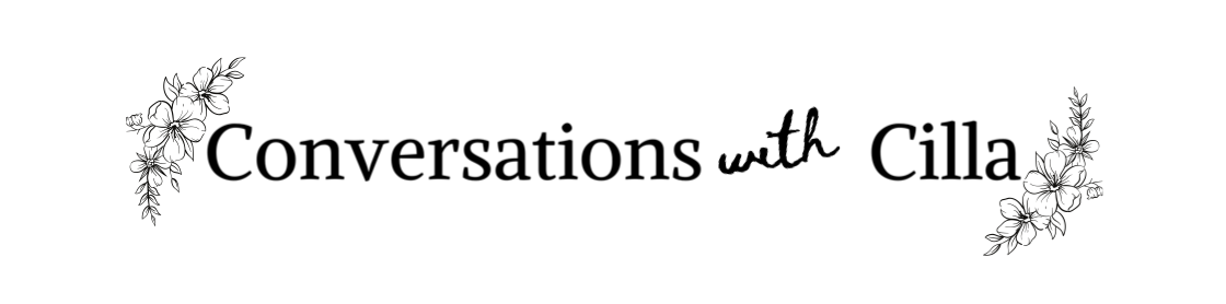 Conversations with Cilla